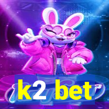 k2 bet